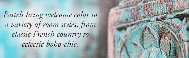 Pastels bring welcome color to a variety of room styles, from classic French country to electic boho-chic